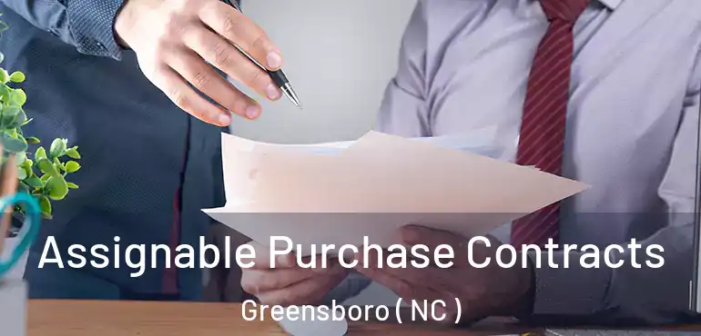  Assignable Purchase Contracts Greensboro ( NC )