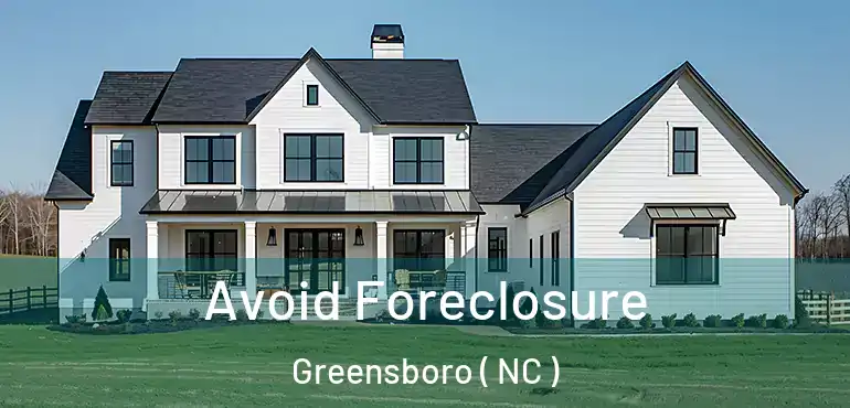  Avoid Foreclosure Greensboro ( NC )