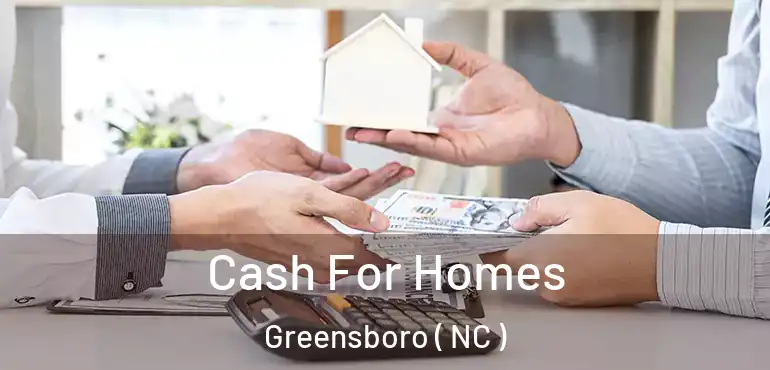  Cash For Homes Greensboro ( NC )