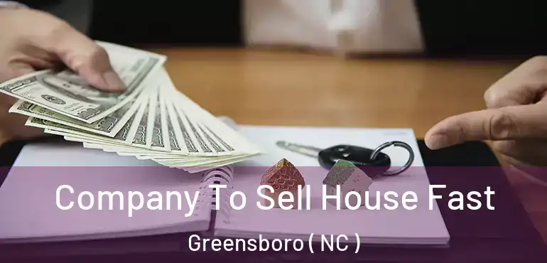  Company To Sell House Fast Greensboro ( NC )