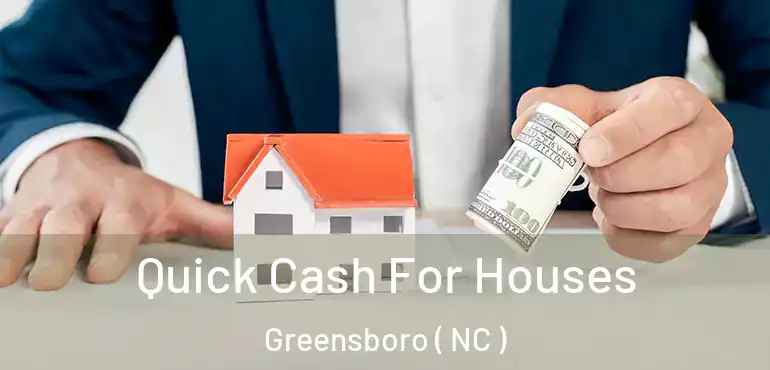  Quick Cash For Houses Greensboro ( NC )