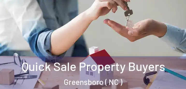  Quick Sale Property Buyers Greensboro ( NC )