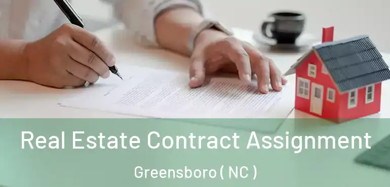  Real Estate Contract Assignment Greensboro ( NC )