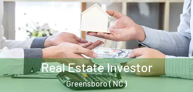  Real Estate Investor Greensboro ( NC )
