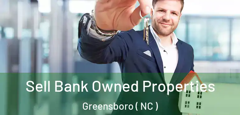 Sell Bank Owned Properties Greensboro ( NC )