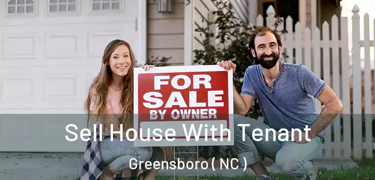  Sell House With Tenant Greensboro ( NC )