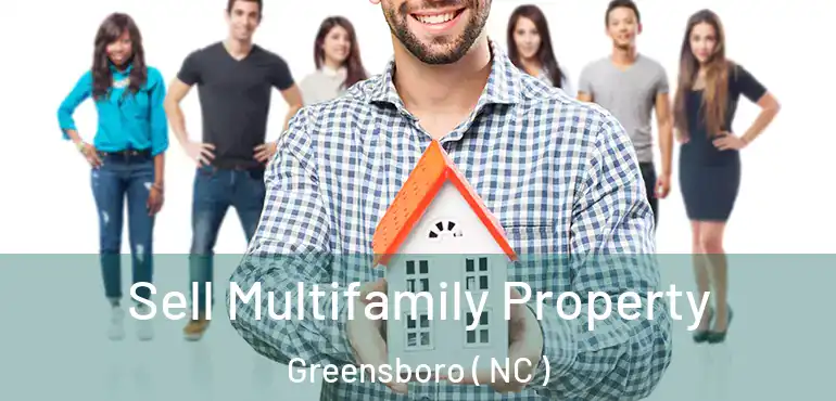  Sell Multifamily Property Greensboro ( NC )