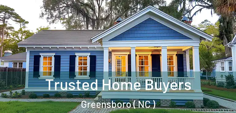  Trusted Home Buyers Greensboro ( NC )