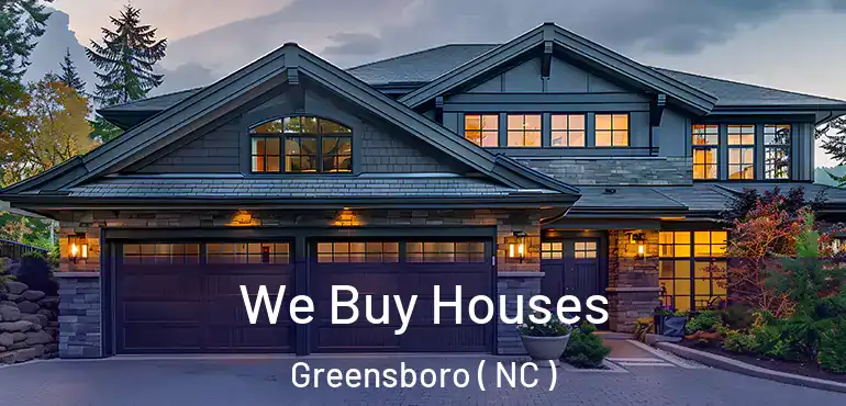  We Buy Houses Greensboro ( NC )