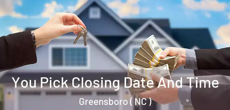  You Pick Closing Date And Time Greensboro ( NC )